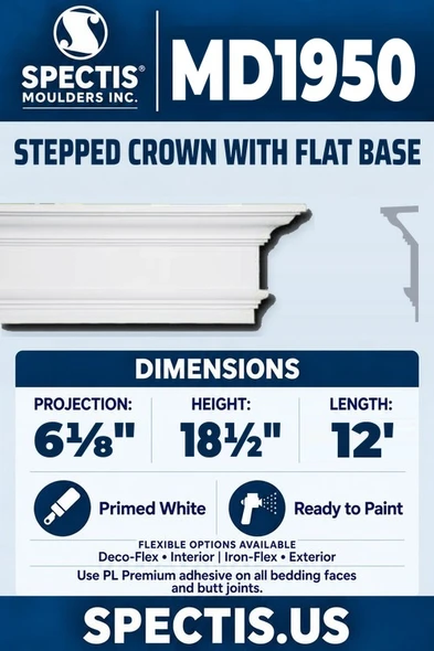 Spectis MD1950 stepped crown with flat base, section and side profile. 6⅛ inch projection, 18½ inch height, 12 foot length. Use PL Premium adhesive. Flexible options: Deco-Flex for interior use; Iron-Flex for exterior use.
