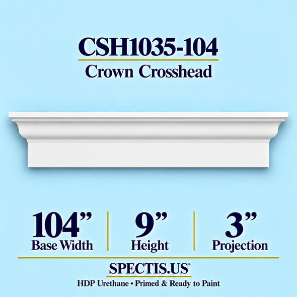 CSH1035-104 crown door and window crosshead, 104 inch base width x 9 inch height x 3 inch projection, primed HDP urethane