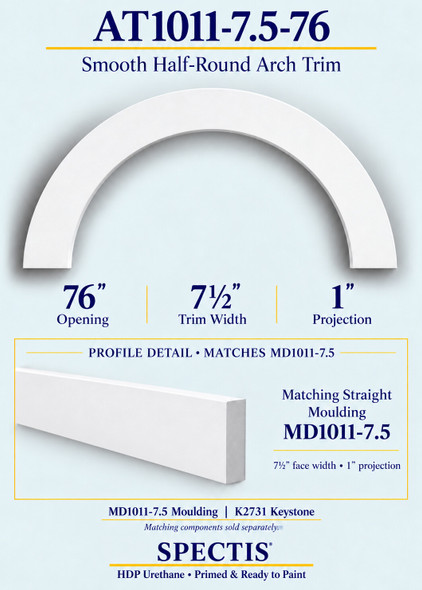 AT1011-7.5-76 Smooth Half-Round HDP Urethane Arch Trim - 76" Opening; matching MD1011-7.5 moulding profile shown below the arch