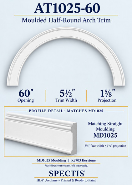 AT1025-60 moulded half-round HDP urethane arch trim, 60-inch opening, with MD1025 profile detail and matching K2703 keystone; 5.5-inch face, 1.625-inch projection