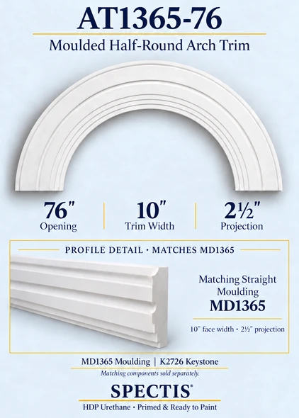 AT1365-76 moulded half-round HDP urethane arch trim, 76-inch opening, 10-inch face, 2.5-inch projection, with matching MD1365 moulding profile