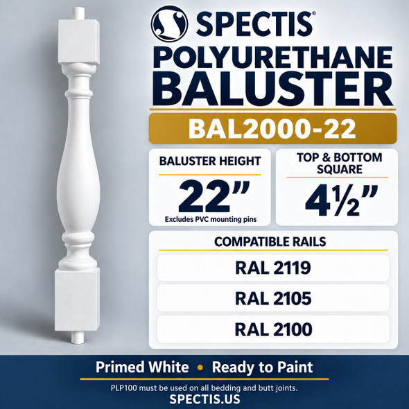 BAL2000-22 Spectis polyurethane baluster — 22-inch body height excluding PVC mounting pins, 4½-inch square ends; compatible rails RAL 2119, RAL 2105 and RAL 2100.