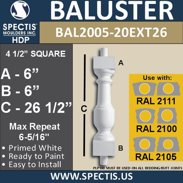 BAL2005-20EXT26 Urethane Baluster or Spindle 4 1/2"W X 26"H