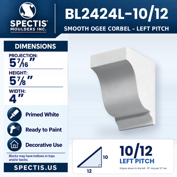 BL2424L-10/12 Smooth Ogee Corbel, left 10/12 pitch, Spectis polyurethane corbel, 5 7/16 in projection x 5 7/8 in high x 4 in wide