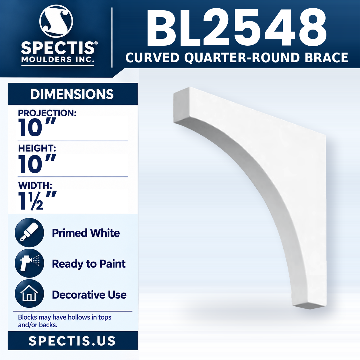 BL2548 Curved Quarter-Round Brace 1.5"W x 10"H x 10"P