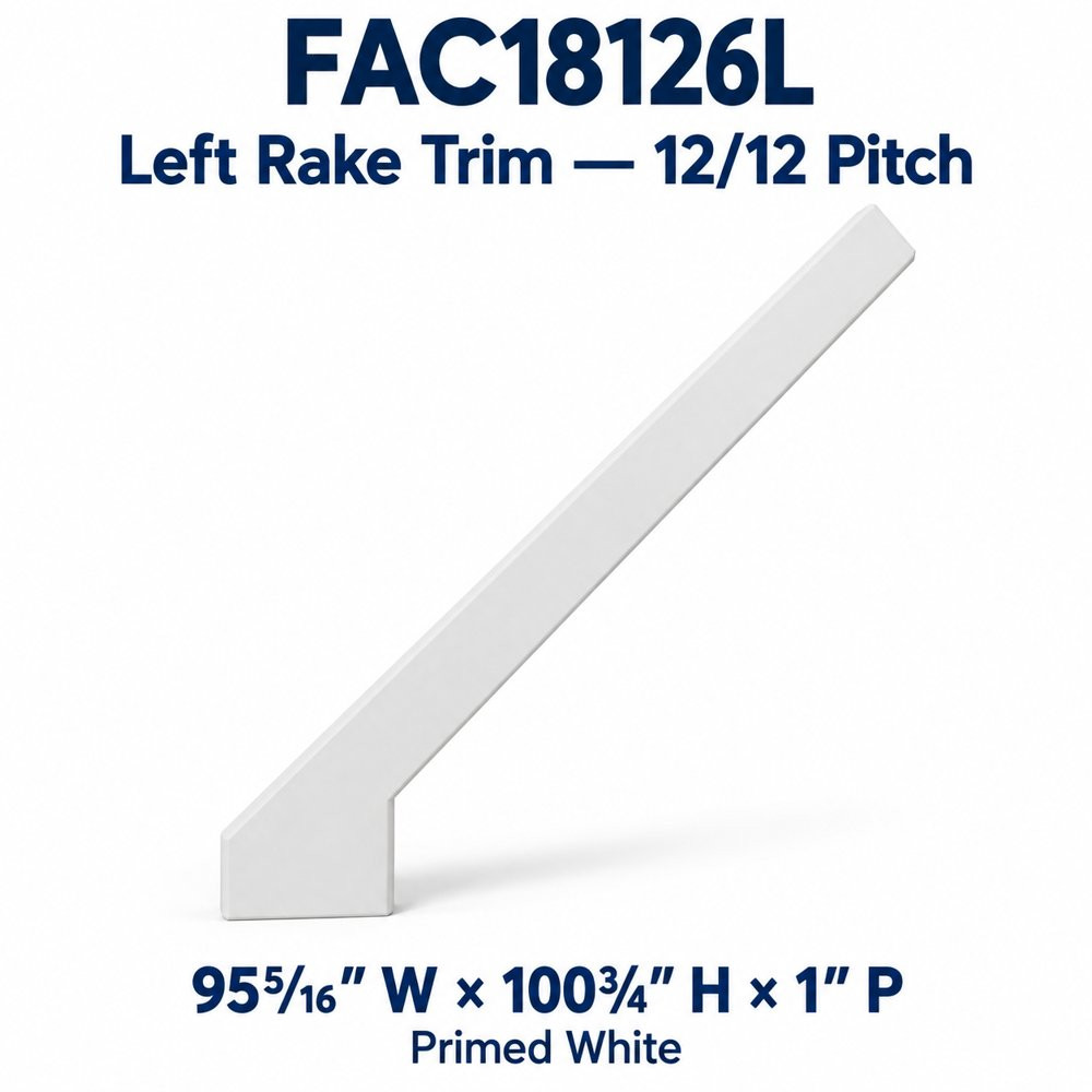 FAC18126L Left Rake Trim — 12/12 Pitch; 95⁵⁄₁₆″ W × 100¾″ H × 1″ P; primed white