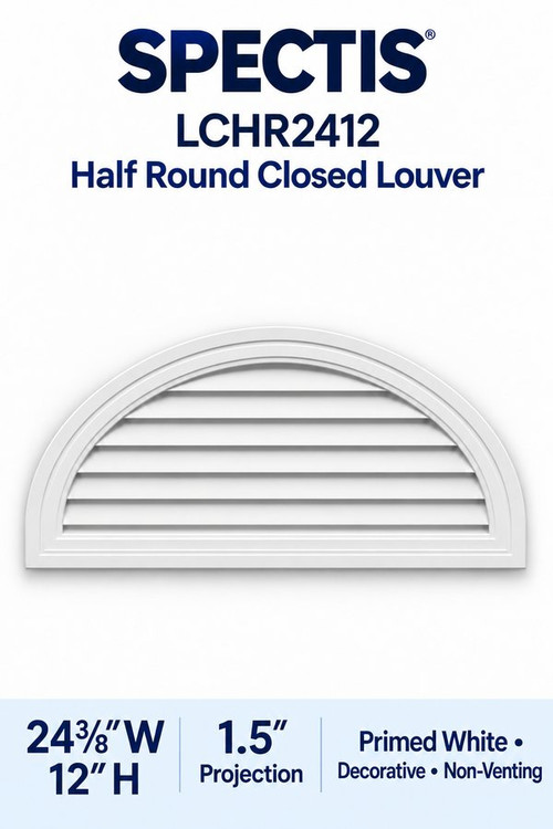 LCHR2412 Half Round Closed Louver, 24 3/8″ wide × 12″ high × 1 1/2″ projection