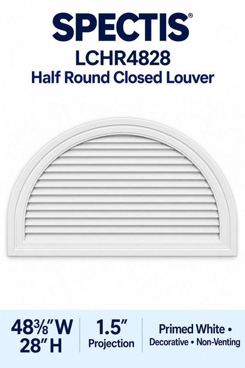 LCHR4828 Half Round Closed Louver, 48 3/8″ wide × 28″ high × 1 1/2″ projection