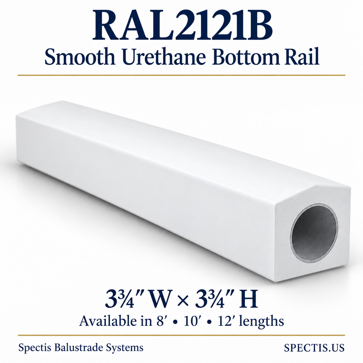 RAL2121B Spectis Smooth Urethane Bottom Rail — 3¾ inches wide by 3¾ inches high