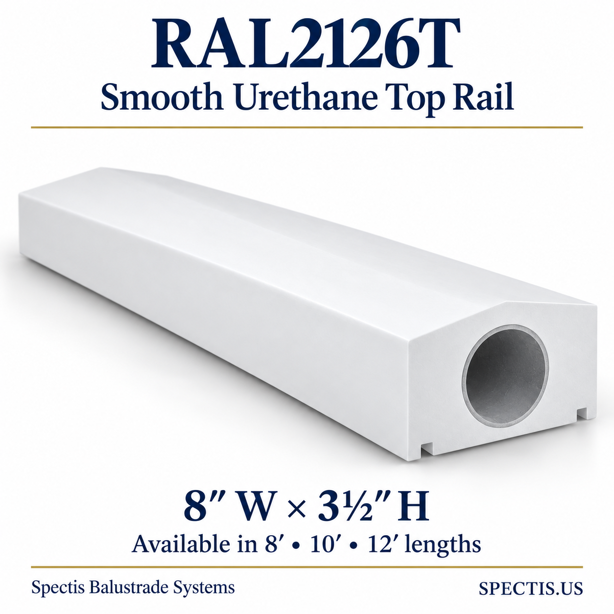RAL2126T Spectis Smooth Urethane Top Rail — 8 inches wide by 3½ inches high