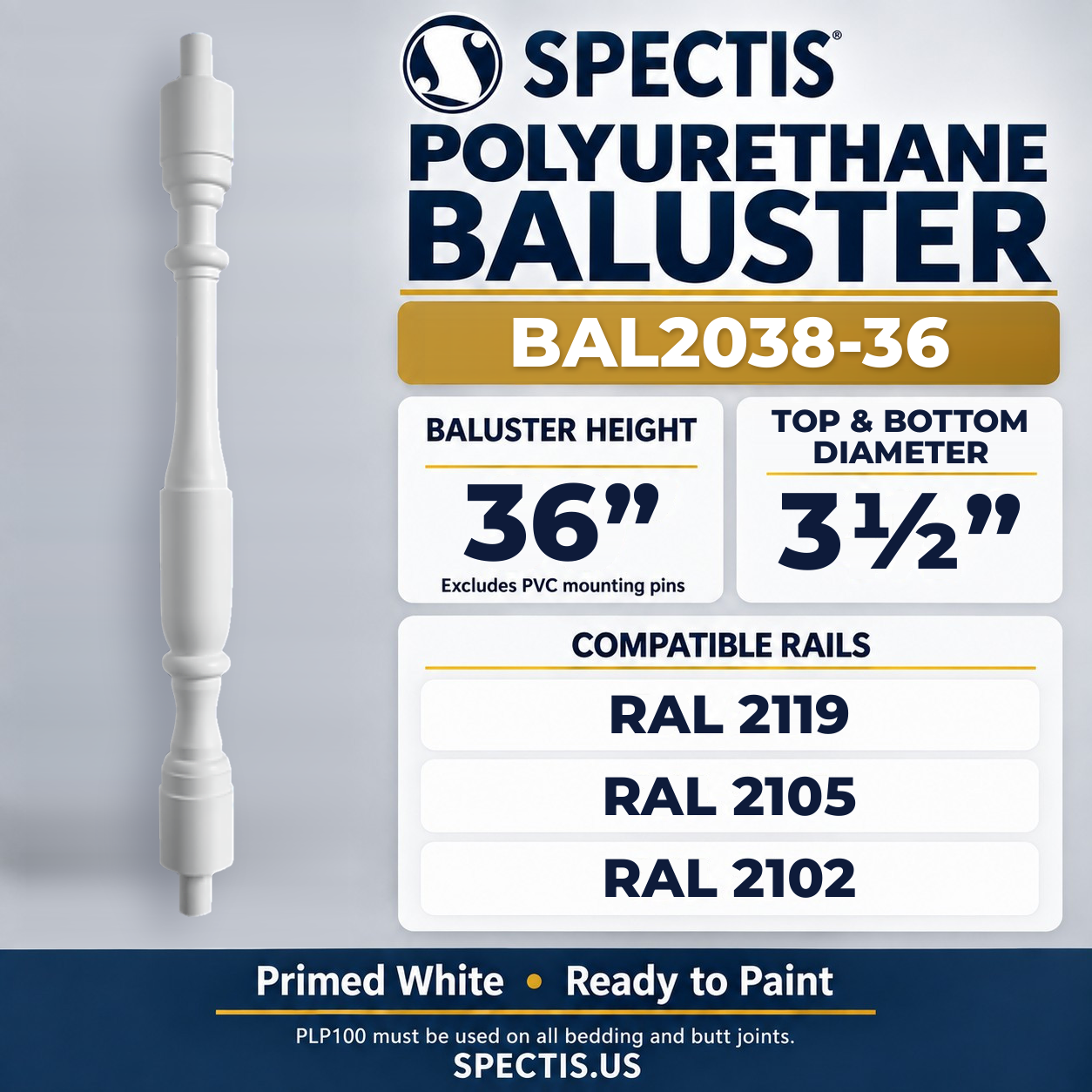 BAL2038-36 Spectis Polyurethane Baluster — 36″ H × 3 1/2″ Round; dimensions and compatible rails