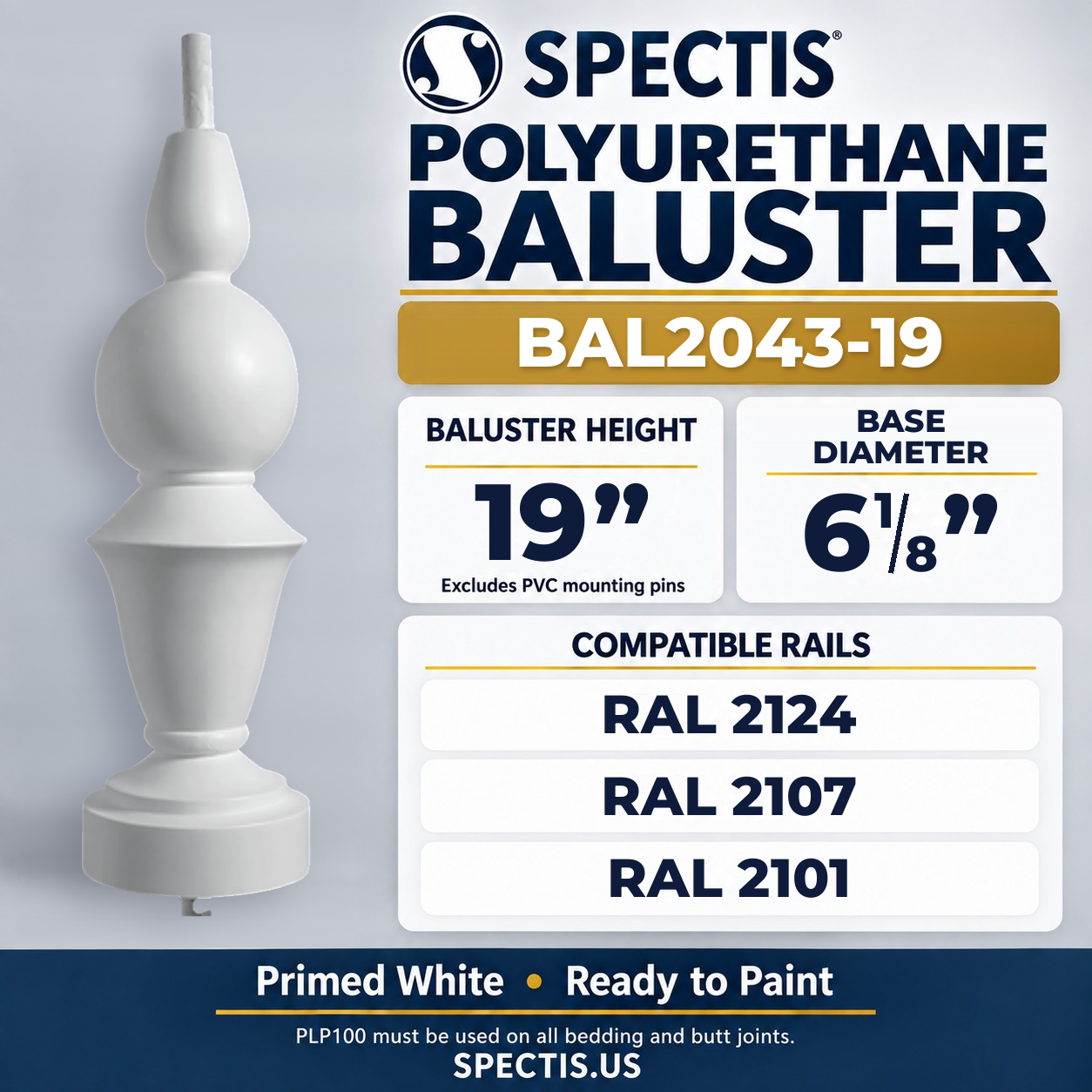 BAL2043-19 Spectis Polyurethane Baluster — 19″ H × 6 1/8″ Round; dimensions and compatible rails