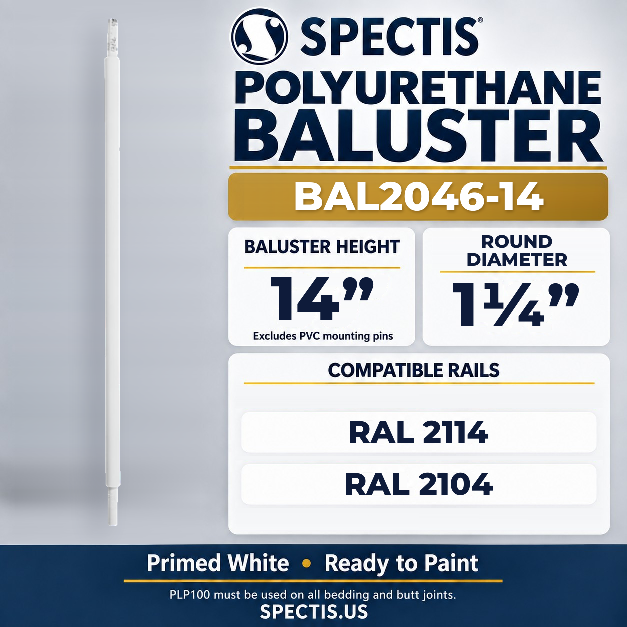 BAL2046-14 Spectis Polyurethane Baluster — 14″ H × 1 1/4″ Round; dimensions and compatible rails