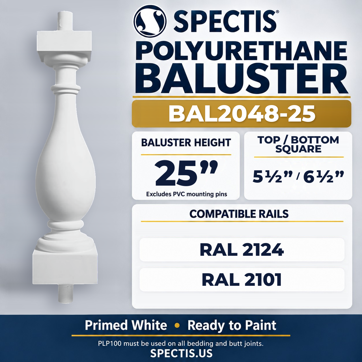 BAL2048-25 Spectis Polyurethane Baluster — 25″ H, 5 1/2″ / 6 1/2″ Square Ends; dimensions and compatible rails