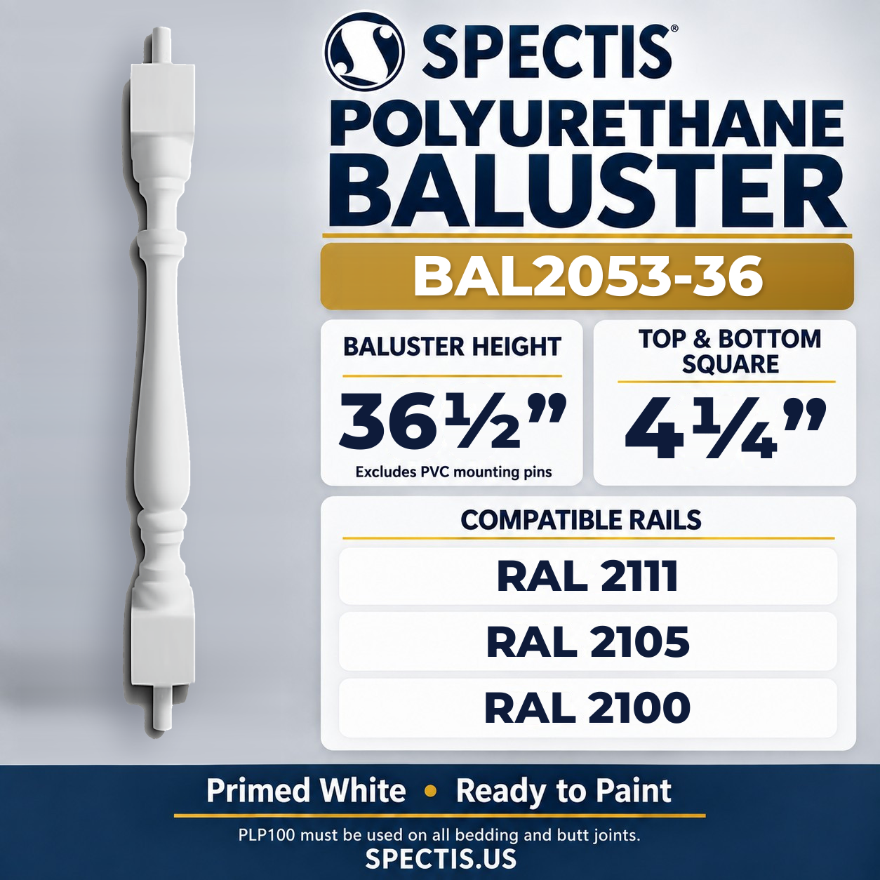 BAL2053-36 Spectis Polyurethane Baluster — 36 1/2″ H × 4 1/4″ Square; dimensions and compatible rails
