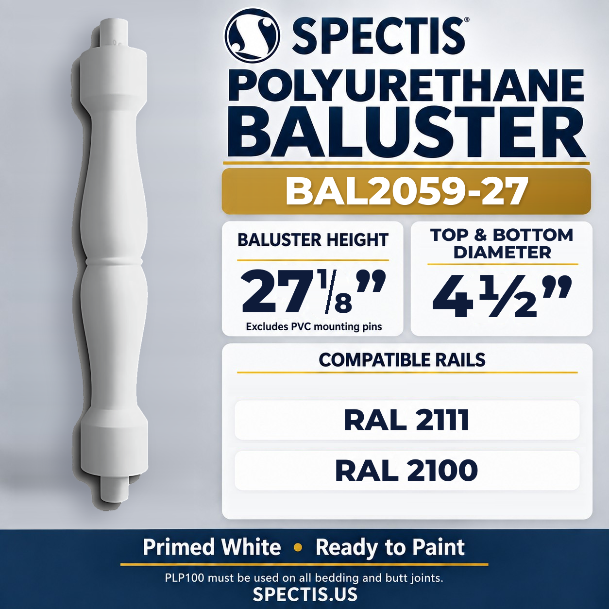 BAL2059-27 Spectis Polyurethane Baluster — 27 1/8″ H × 4 1/2″ Round; dimensions and compatible rails