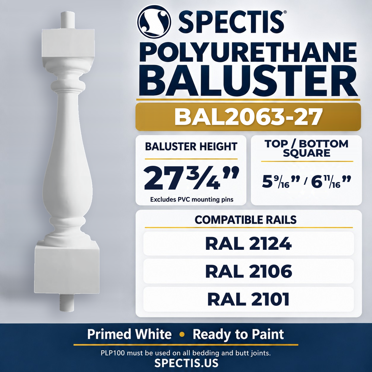 BAL2063-27 Spectis Polyurethane Baluster — 27 3/4″ H, 5 9/16″ / 6 11/16″ Square Ends; dimensions and compatible rails