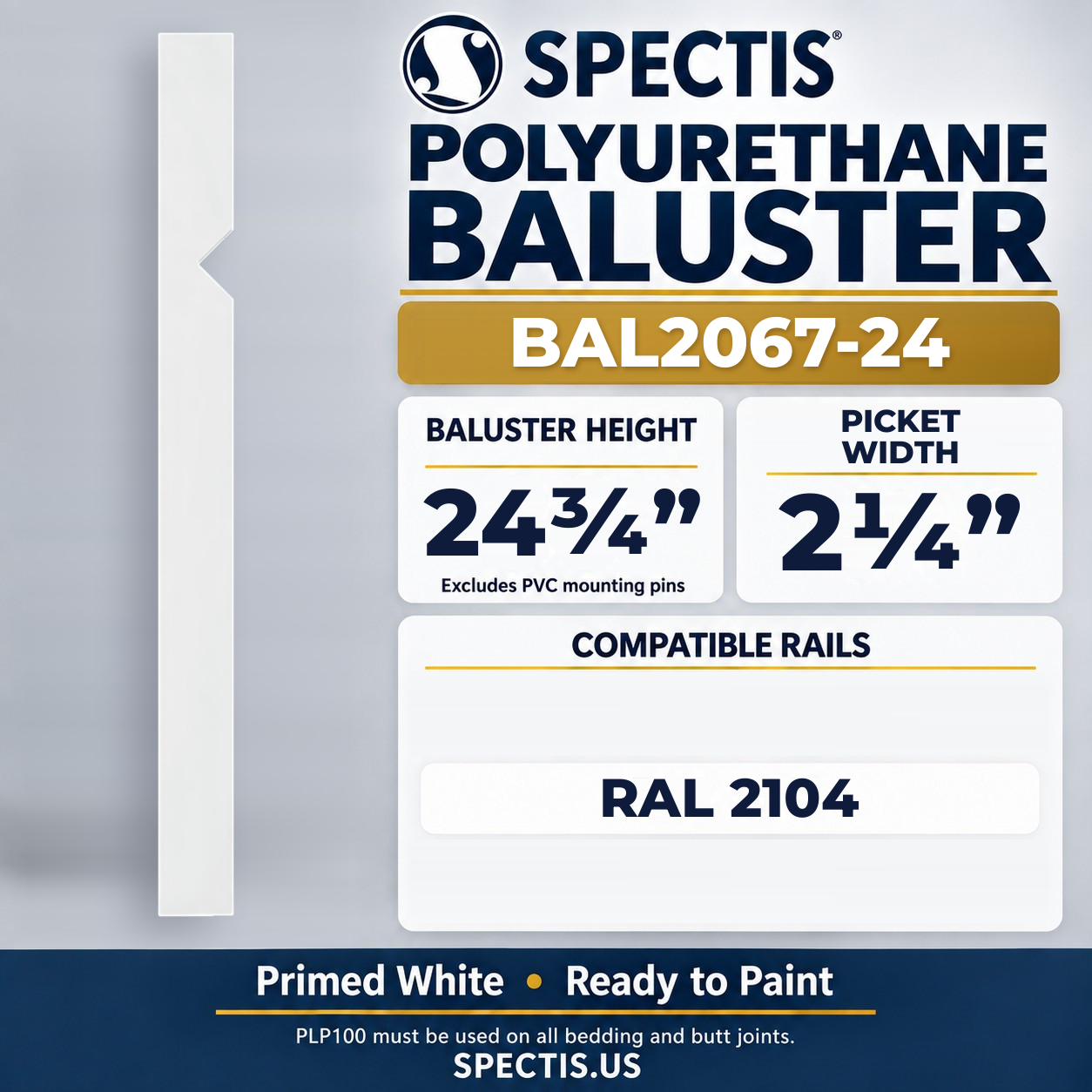 BAL2067-24 Spectis Polyurethane Baluster — 24 3/4″ H × 2 1/4″ Square; dimensions and compatible rails