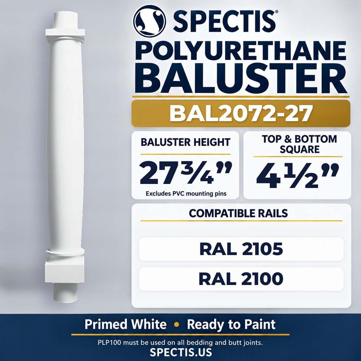 BAL2072-27 Spectis Polyurethane Baluster — 27 3/4″ H × 4 1/2″ Square; dimensions and compatible rails
