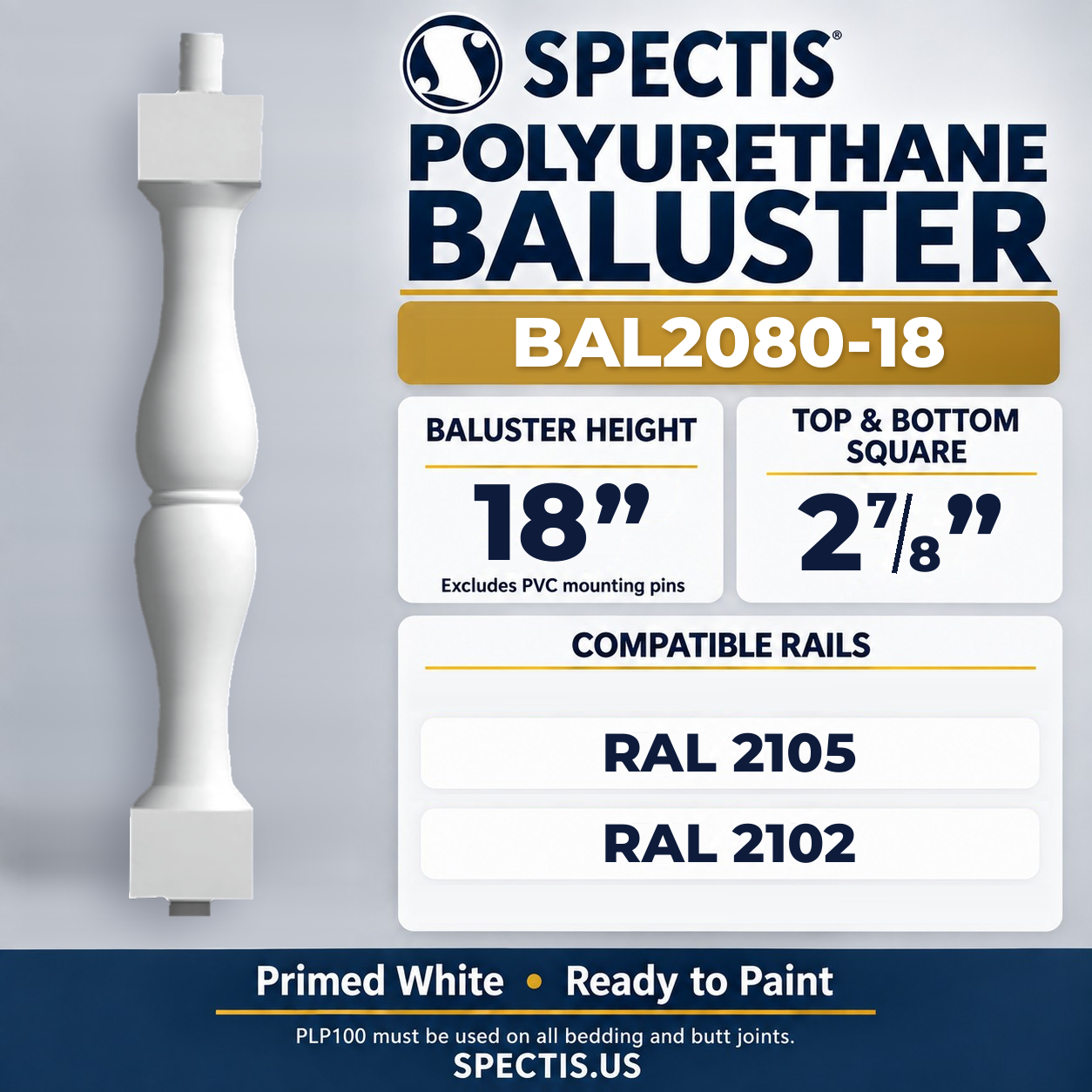 BAL2080-18 Spectis Polyurethane Baluster — 18″ H × 2 7/8″ Square; dimensions and compatible rails