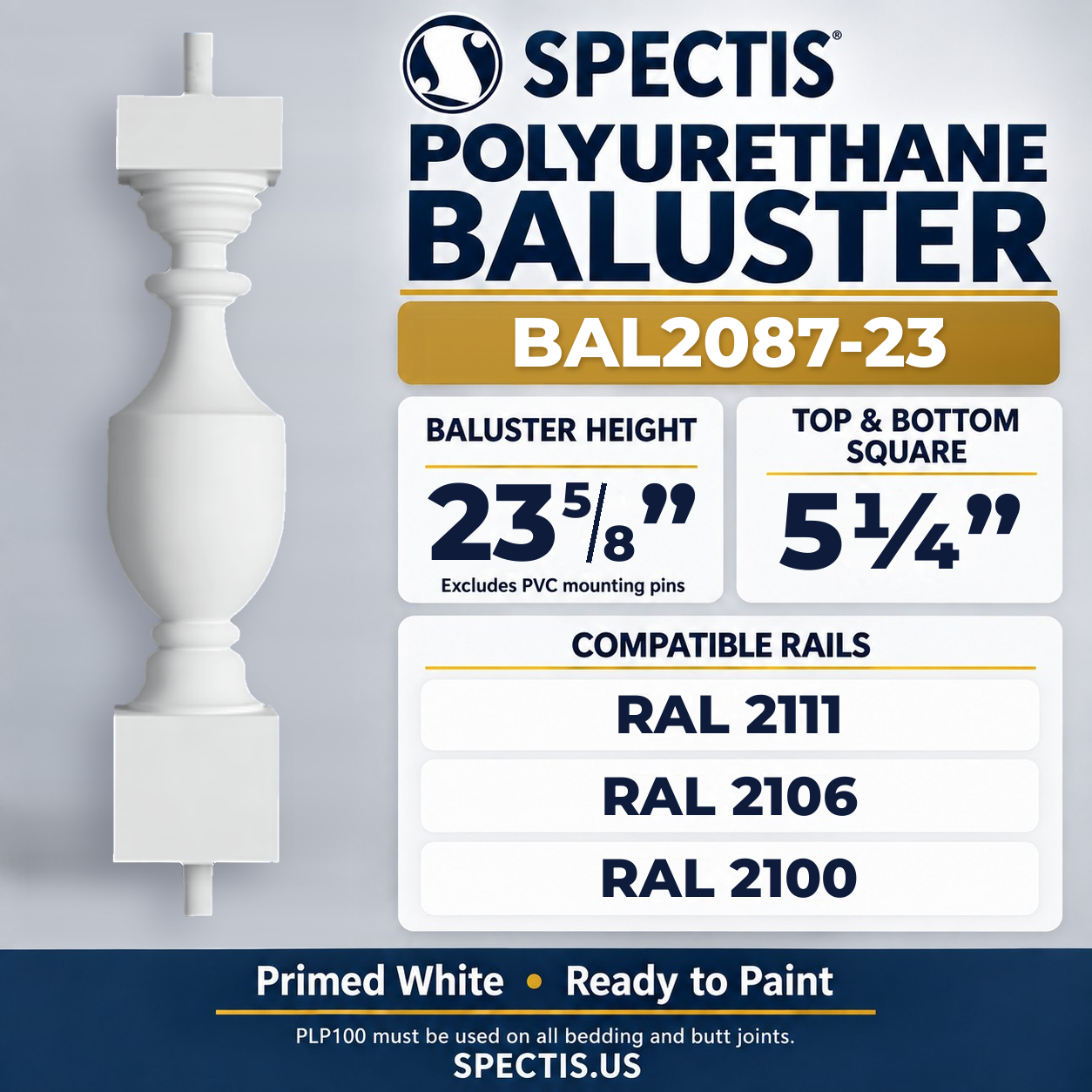 BAL2087-23 Spectis Polyurethane Baluster — 23 5/8″ H × 5 1/4″ Square; dimensions and compatible rails