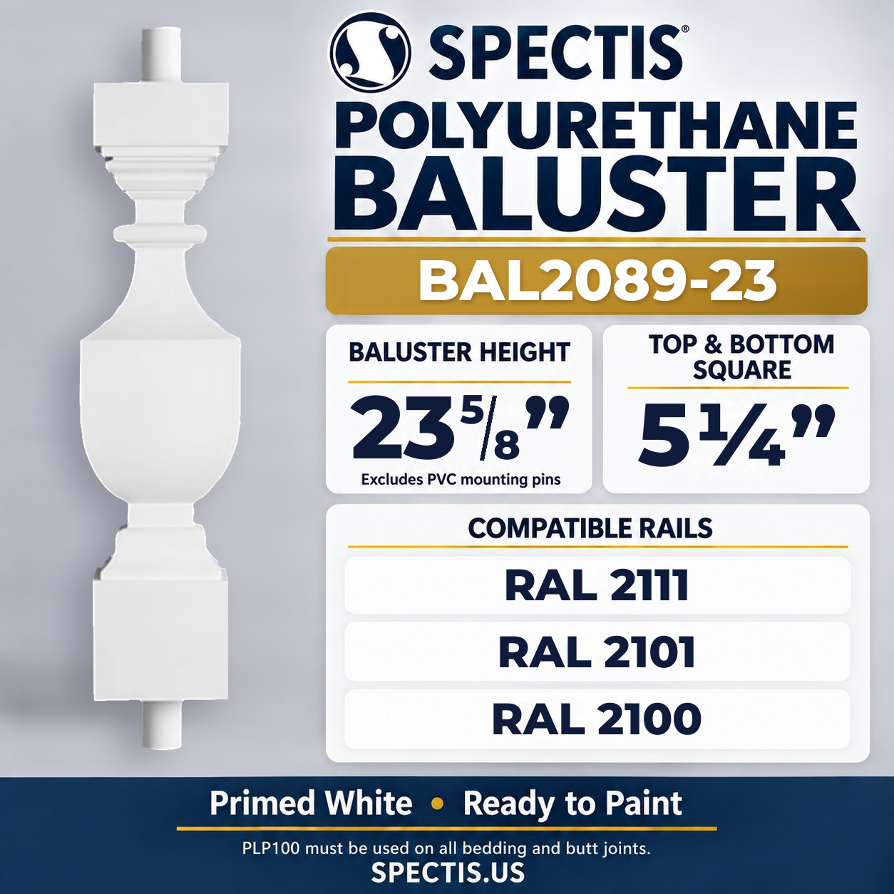 BAL2089-23 Spectis Polyurethane Baluster — 23 5/8″ H × 5 1/4″ Square; dimensions and compatible rails
