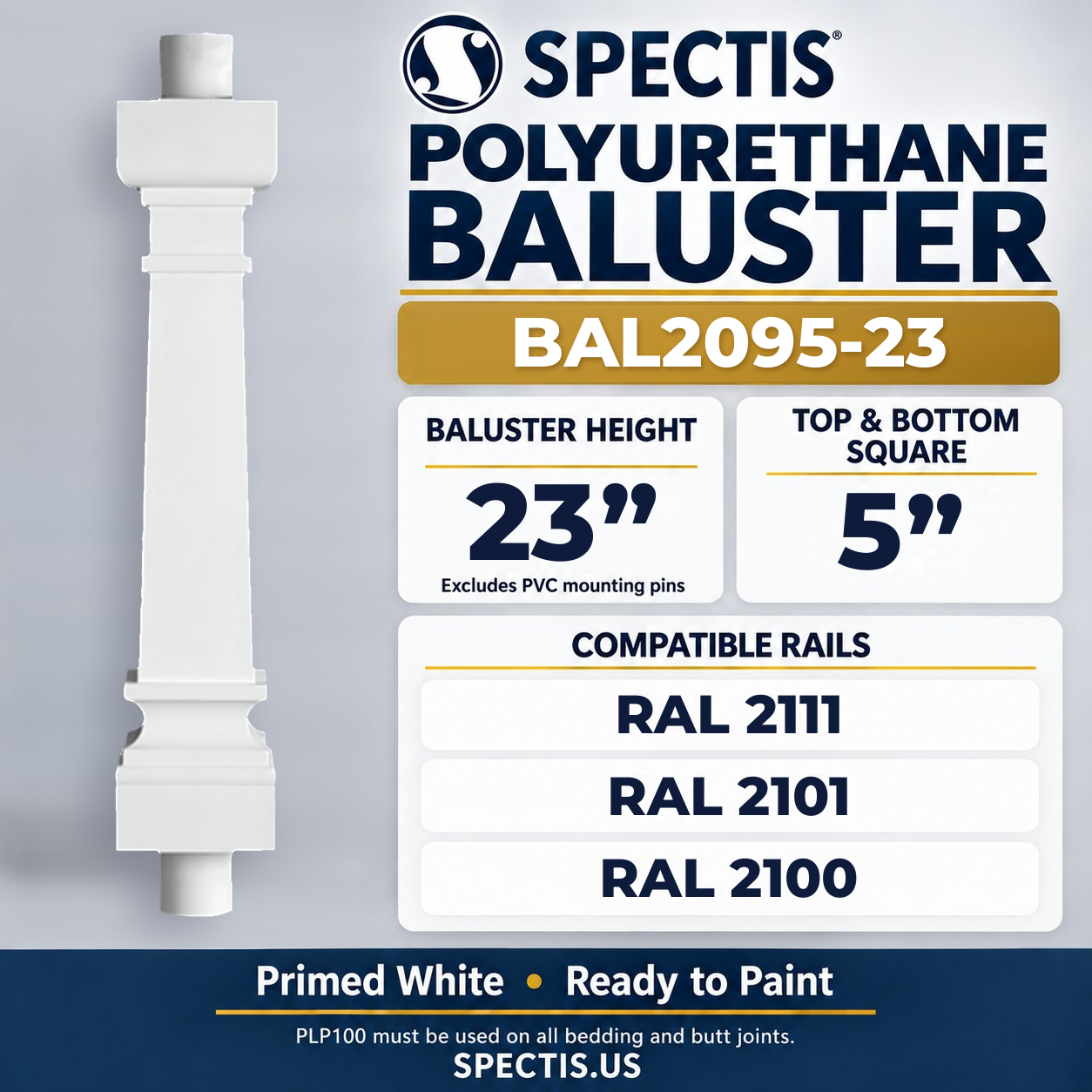 BAL2095-23 Spectis Polyurethane Baluster — 23″ H × 5″ Square; dimensions and compatible rails