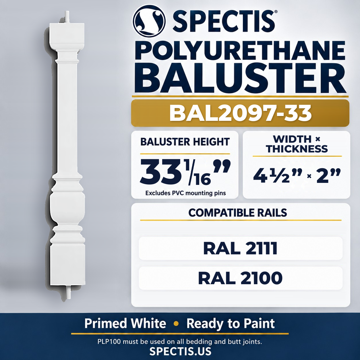 BAL2097-33 Spectis Polyurethane Baluster — 33 1/16″ H × 4 1/2″ × 2″ Flat Profile; dimensions and compatible rails