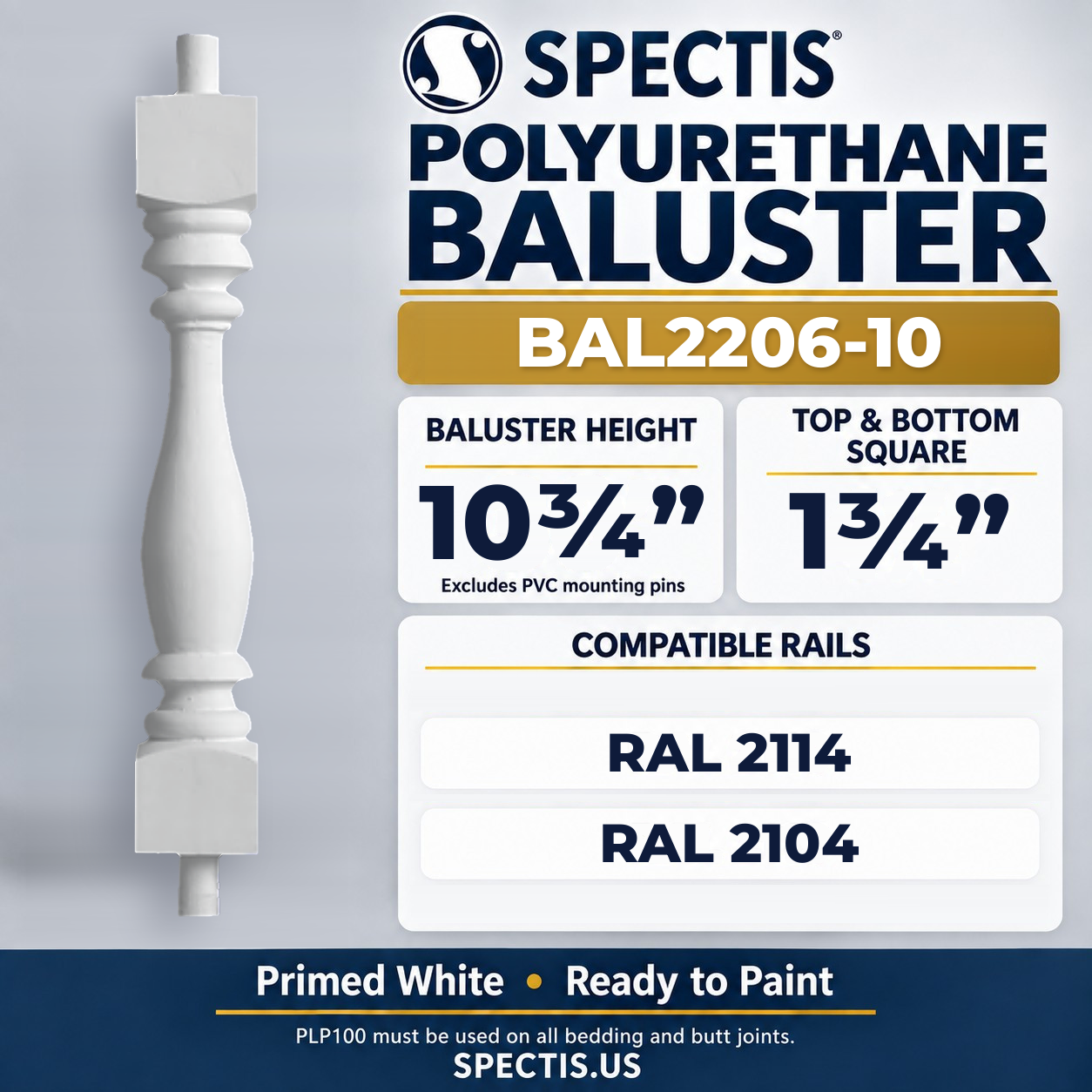 BAL2206-10 Spectis Polyurethane Baluster — 10 3/4″ H × 1 3/4″ Square; dimensions and compatible rails