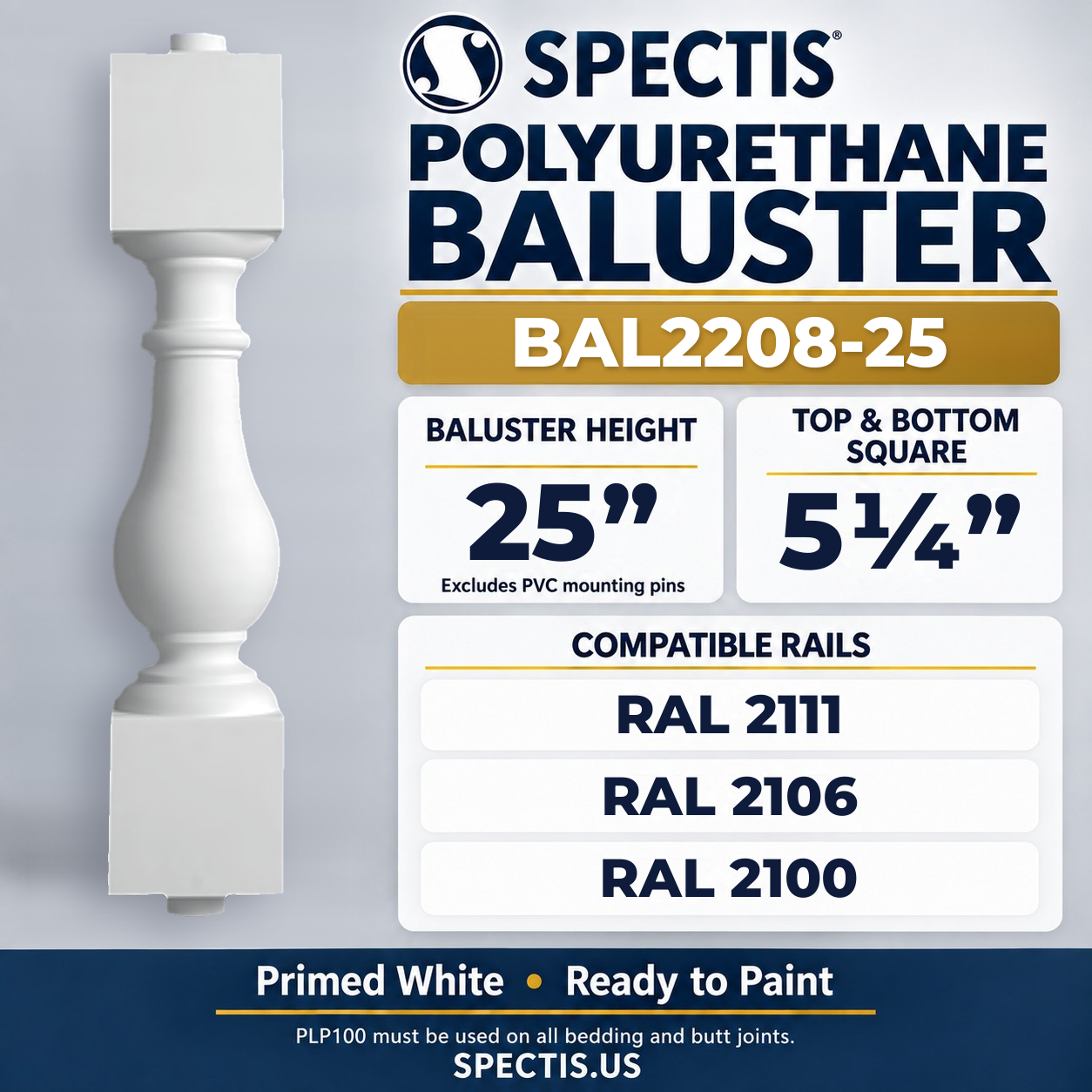 BAL2208-25 Spectis Polyurethane Baluster — 25″ H × 5 1/4″ Square; dimensions and compatible rails