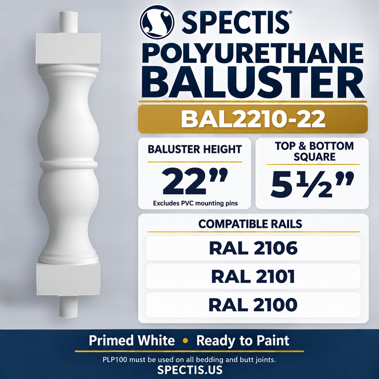 BAL2210-22 Spectis Polyurethane Baluster — 22″ H × 5 1/2″ Square; dimensions and compatible rails
