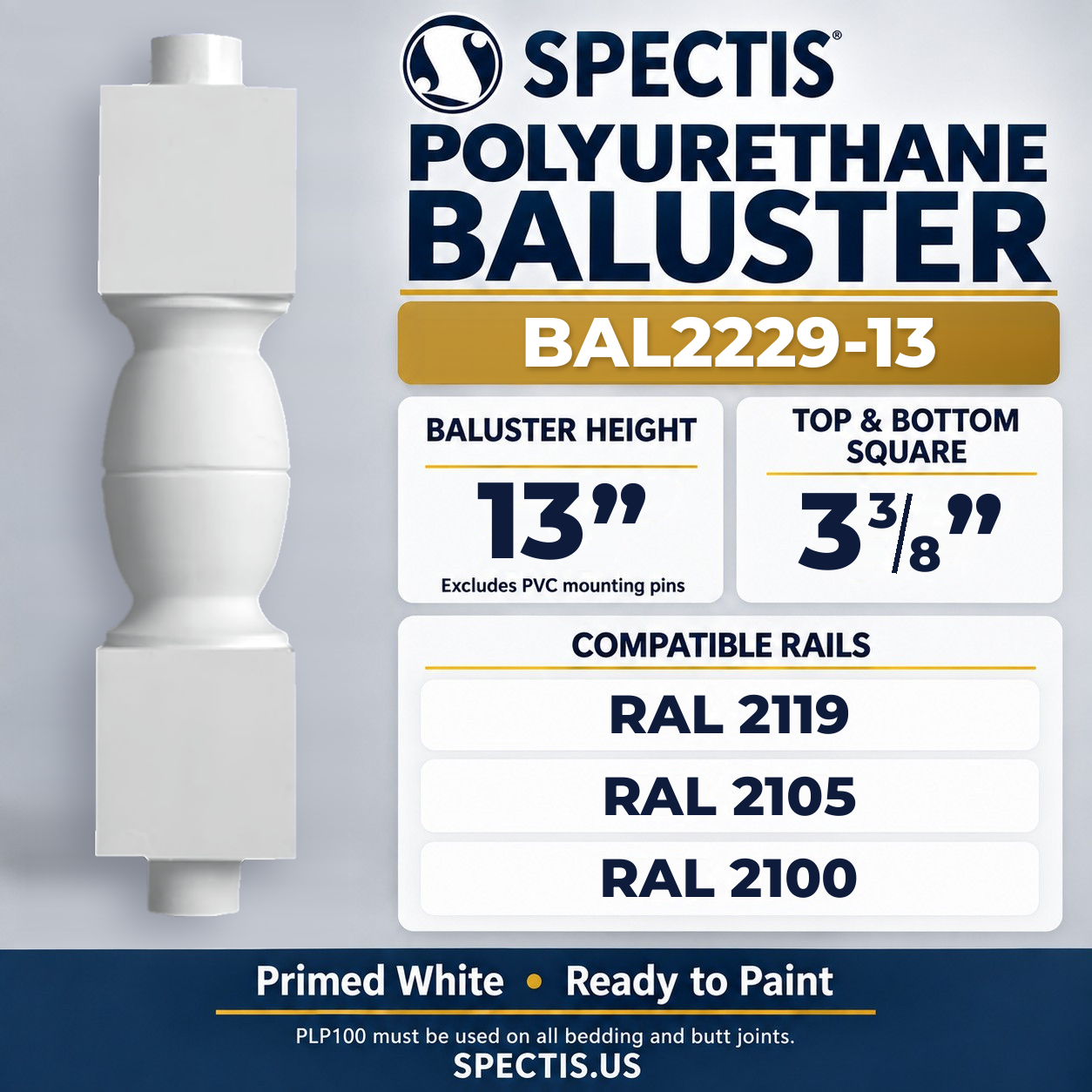 BAL2229-13 Spectis Polyurethane Baluster — 13″ H × 3 3/8″ Square; dimensions and compatible rails