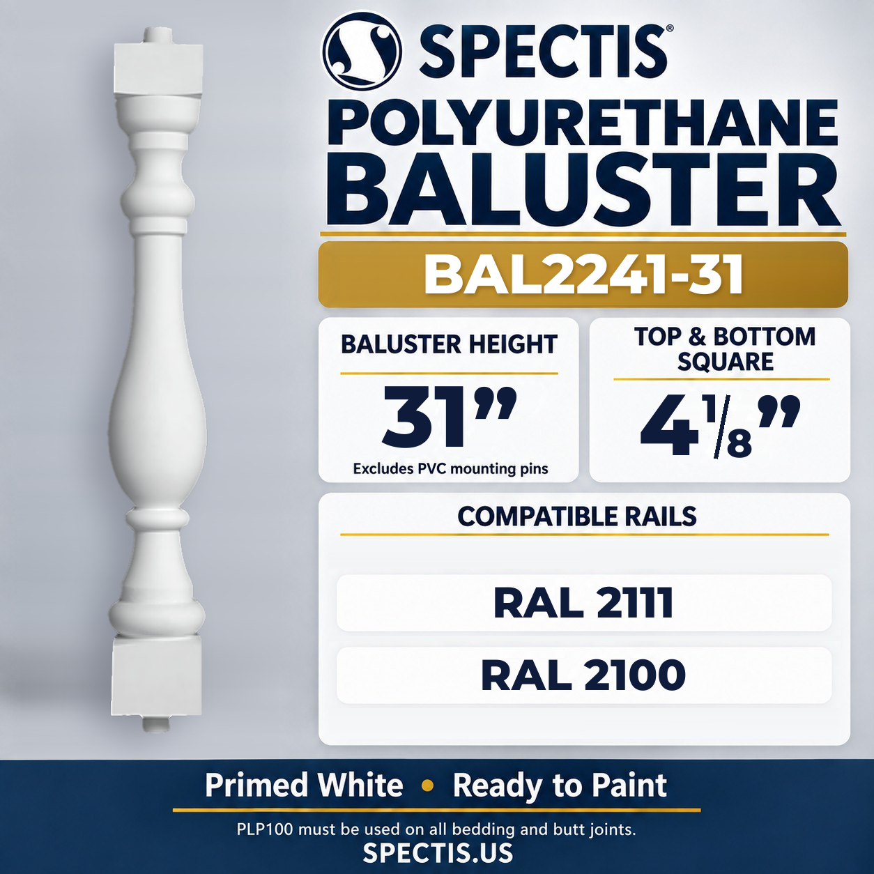 BAL2241-31 Spectis Polyurethane Baluster — 31″ H × 4 1/8″ Square; dimensions and compatible rails