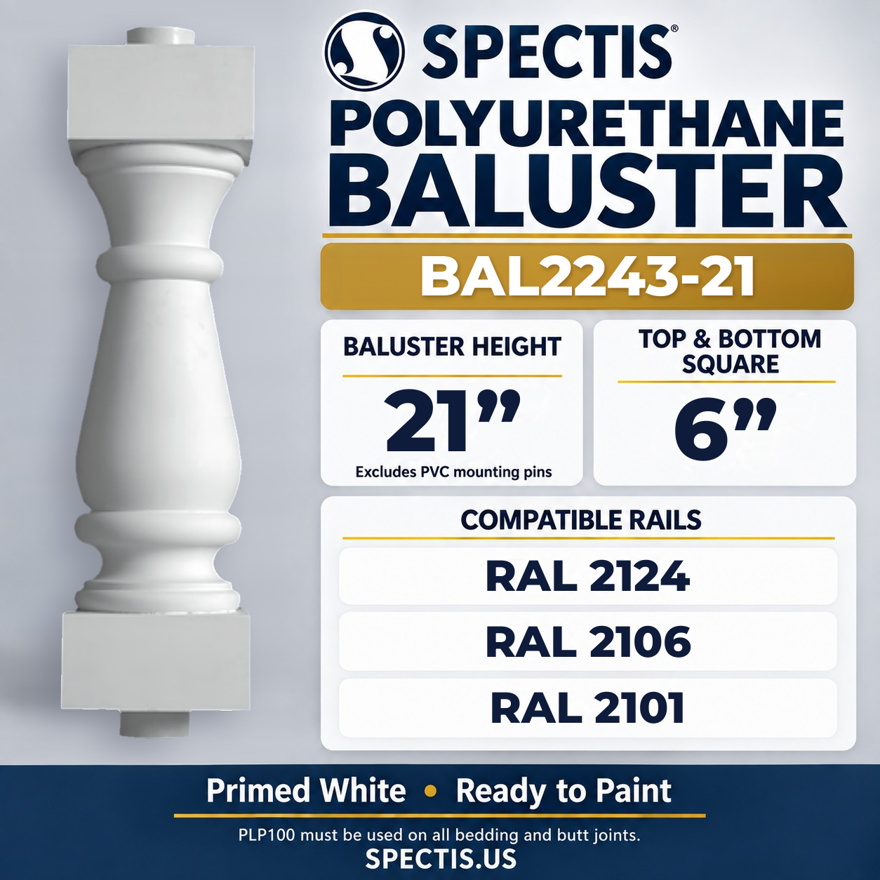 BAL2243-21 Spectis Polyurethane Baluster — 21″ H × 6″ Square; dimensions and compatible rails