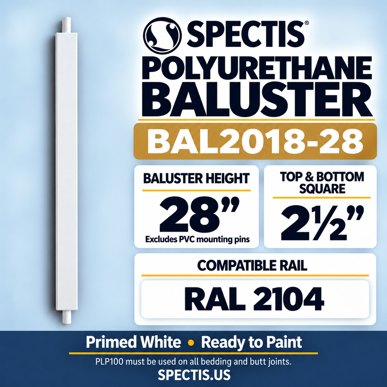 BAL2018-28 Spectis Polyurethane Baluster — 28″ H × 2 1/2″ Square; dimensions and compatible rails