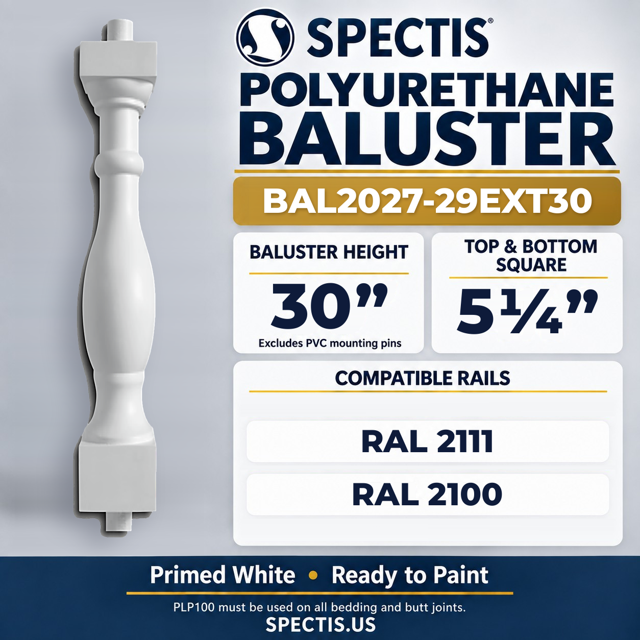 BAL2027-29EXT30 Spectis Polyurethane Baluster — 30″ H × 5 1/4″ Square; dimensions and compatible rails