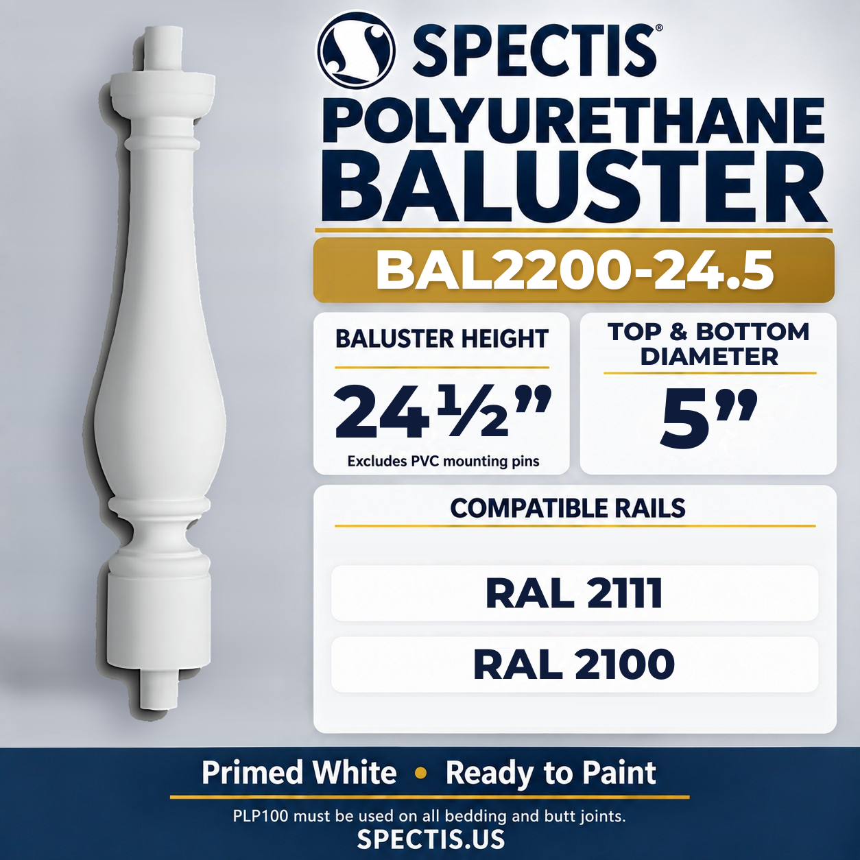 BAL2200-24.5 Spectis Polyurethane Baluster — 24 1/2″ H × 5″ Round; dimensions and compatible rails