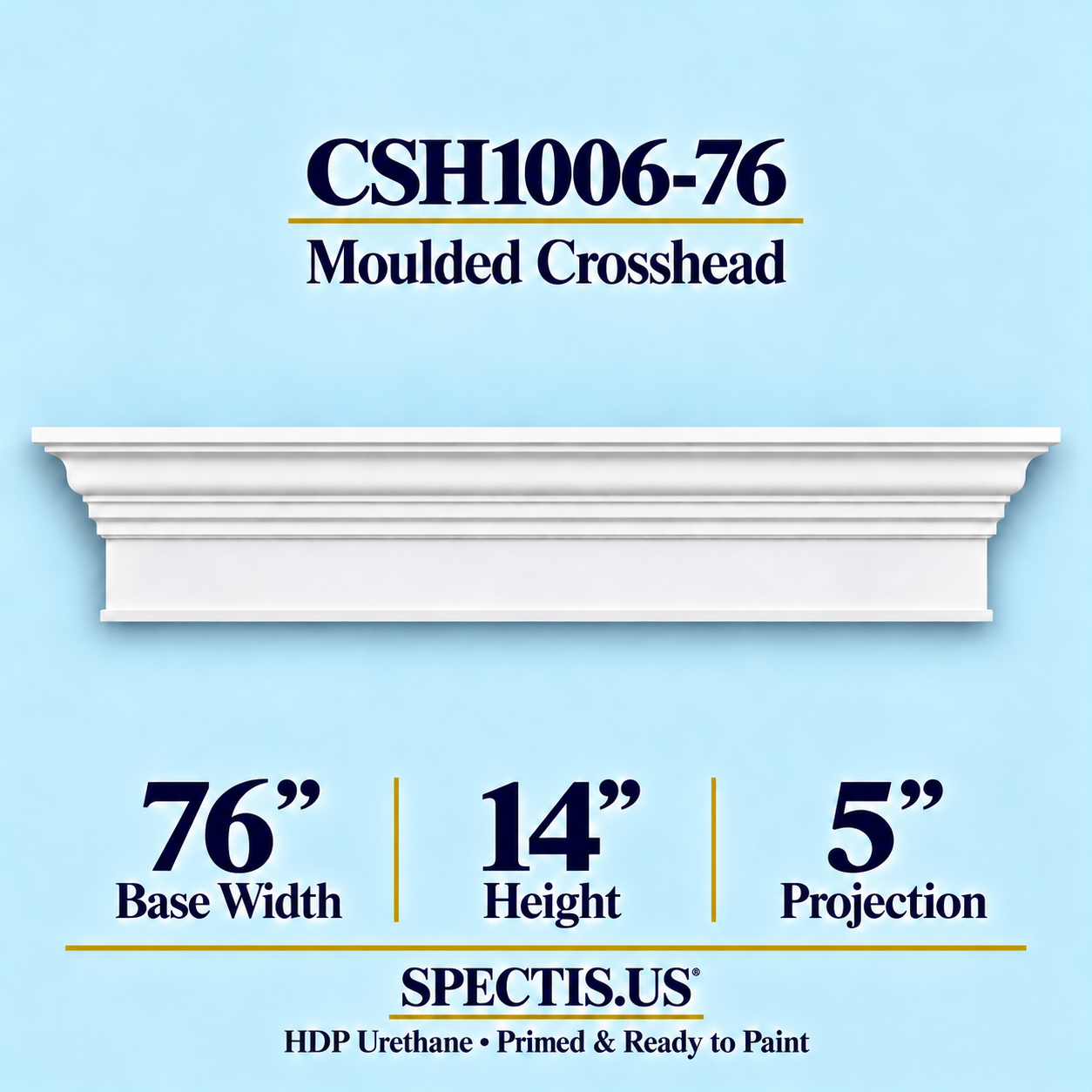CSH1006-76 Moulded Window & Door Crosshead in primed HDP urethane, 76 inch base width × 14 inch height × 5 inch projection
