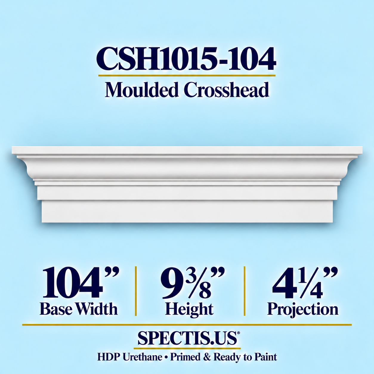 CSH1015-104 Moulded Window & Door Crosshead in primed HDP urethane, 104 inch base width × 9⅜ inch height × 4¼ inch projection