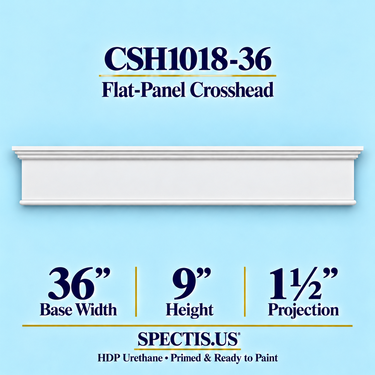 CSH1018-36 Flat-Panel Window & Door Crosshead in primed HDP urethane, 36 inch base width × 9 inch height × 1½ inch projection