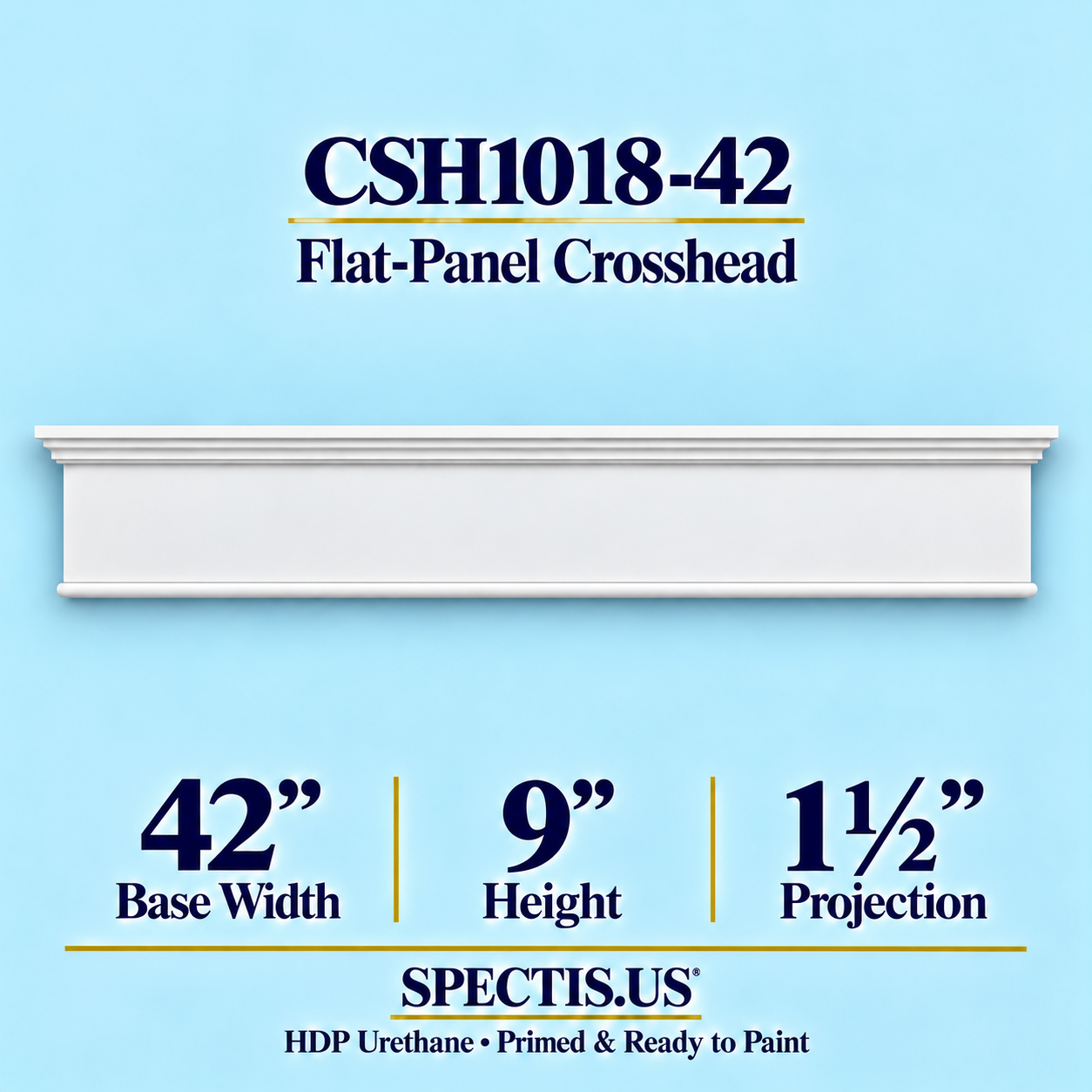 CSH1018-42 Flat-Panel Window & Door Crosshead in primed HDP urethane, 42 inch base width × 9 inch height × 1½ inch projection
