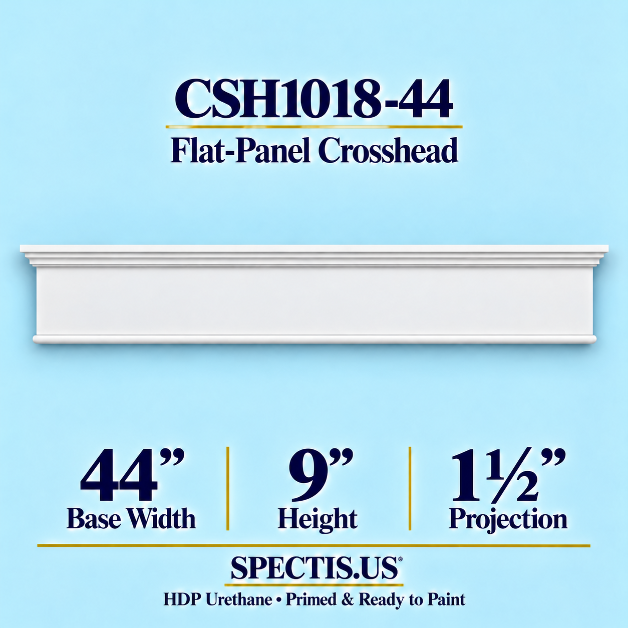 CSH1018-44 Flat-Panel Window & Door Crosshead in primed HDP urethane, 44 inch base width × 9 inch height × 1½ inch projection