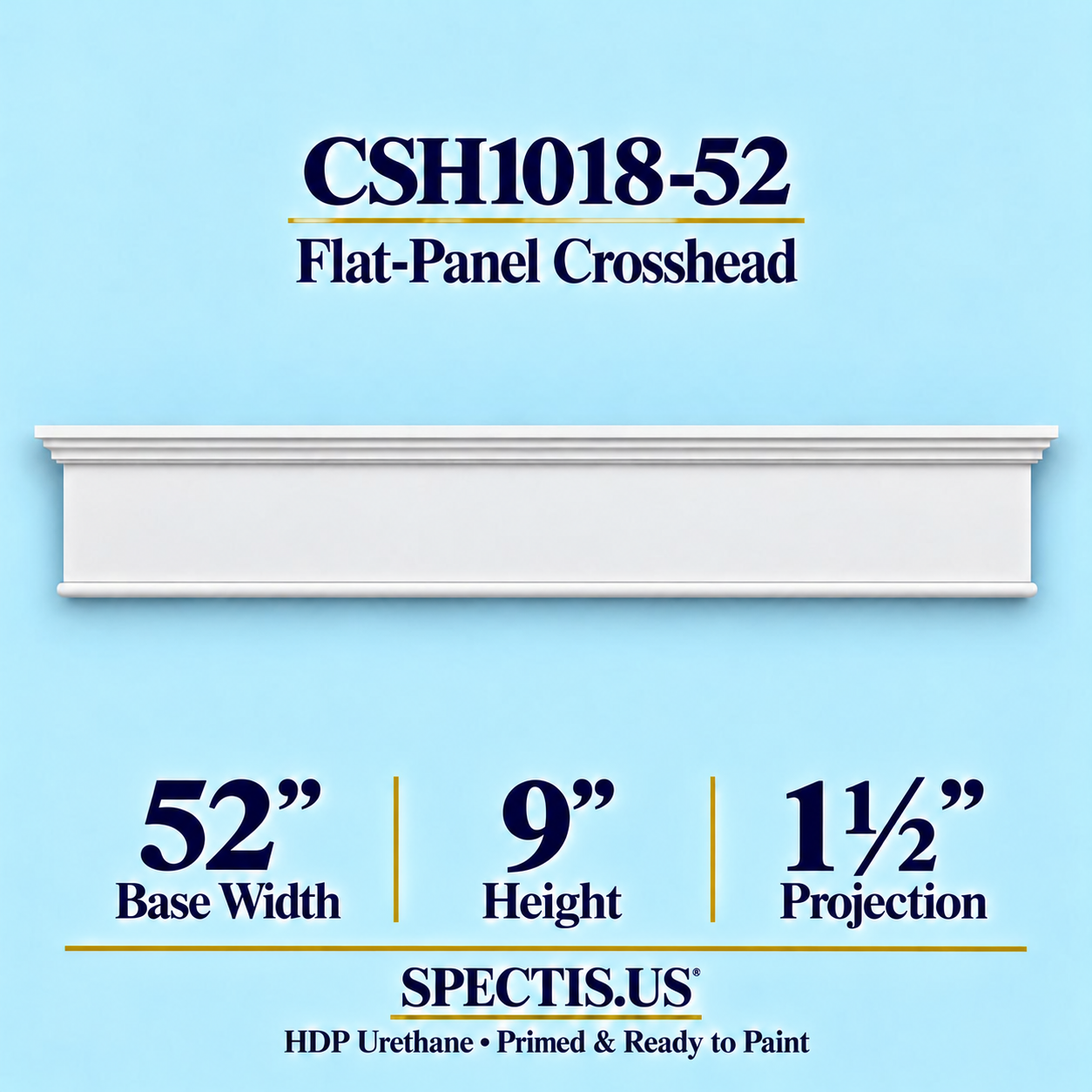 CSH1018-52 Flat-Panel Window & Door Crosshead in primed HDP urethane, 52 inch base width × 9 inch height × 1½ inch projection