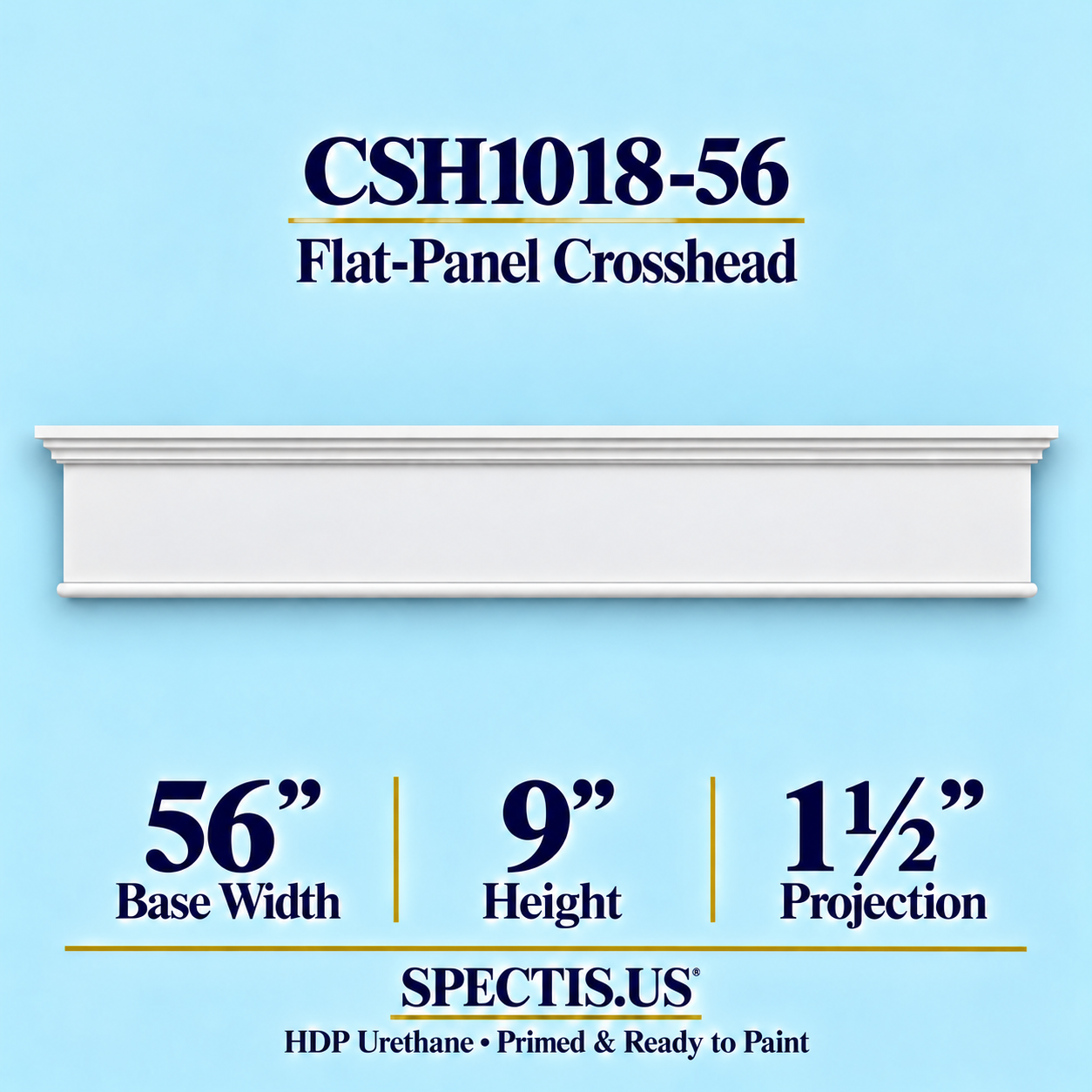 CSH1018-56 Flat-Panel Window & Door Crosshead in primed HDP urethane, 56 inch base width × 9 inch height × 1½ inch projection
