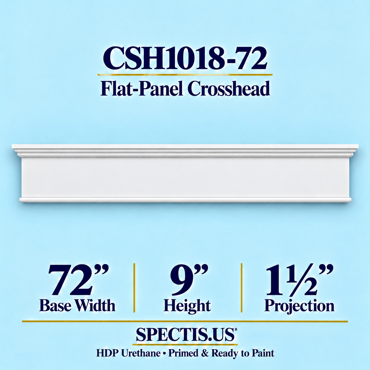 CSH1018-72 Flat-Panel Window & Door Crosshead in primed HDP urethane, 72 inch base width × 9 inch height × 1½ inch projection