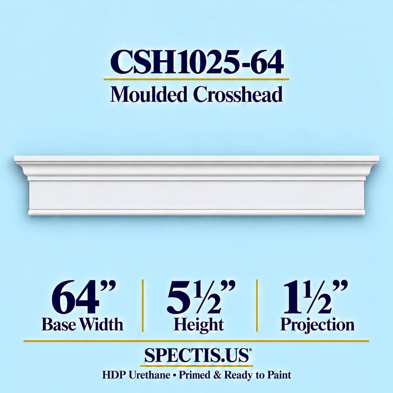 CSH1025-64 Moulded Window & Door Crosshead in primed HDP urethane, 64 inch base width × 5½ inch height × 1½ inch projection
