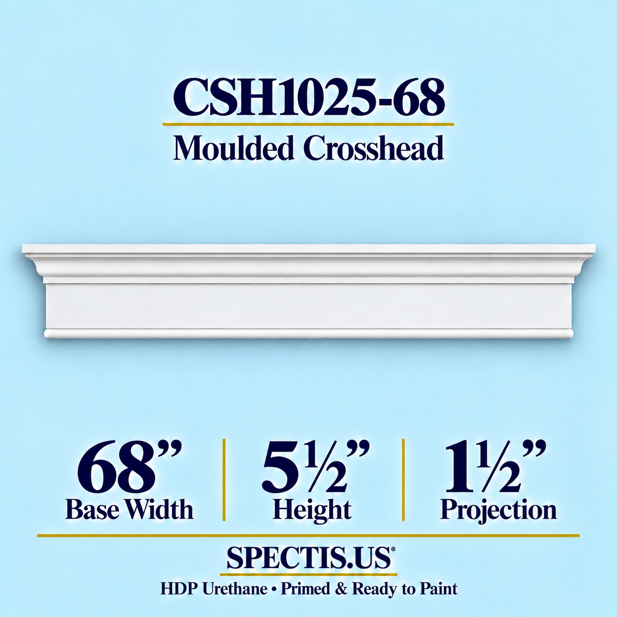CSH1025-68 Moulded Window & Door Crosshead in primed HDP urethane, 68 inch base width × 5½ inch height × 1½ inch projection
