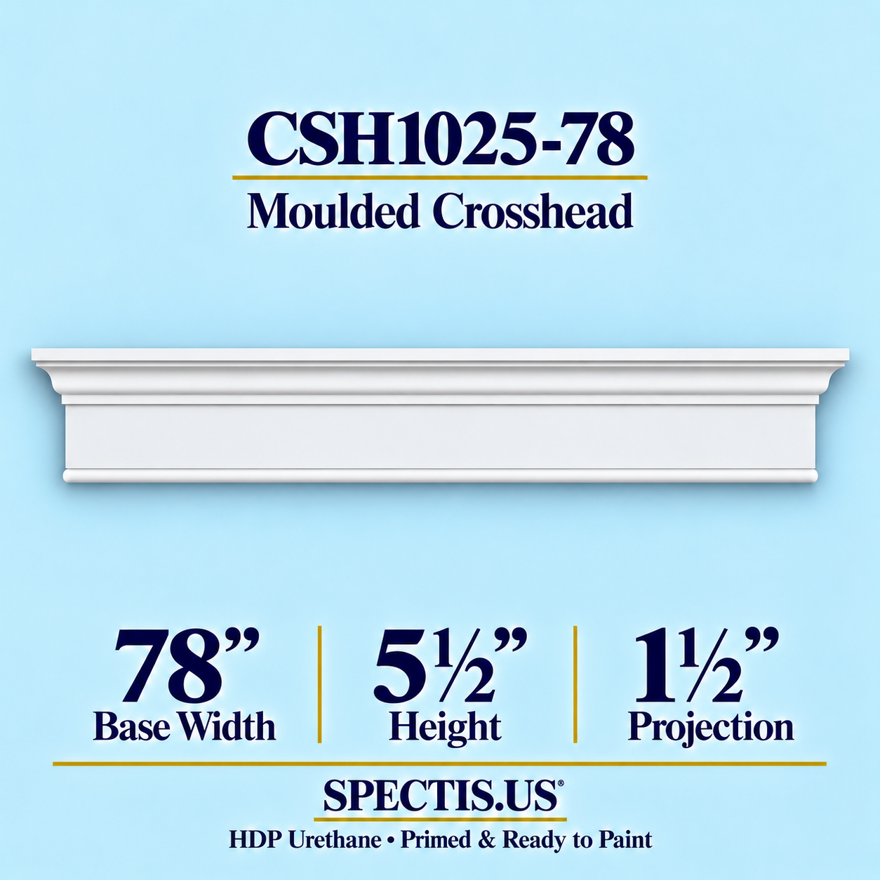 CSH1025-78 Moulded Window & Door Crosshead in primed HDP urethane, 78 inch base width × 5½ inch height × 1½ inch projection
