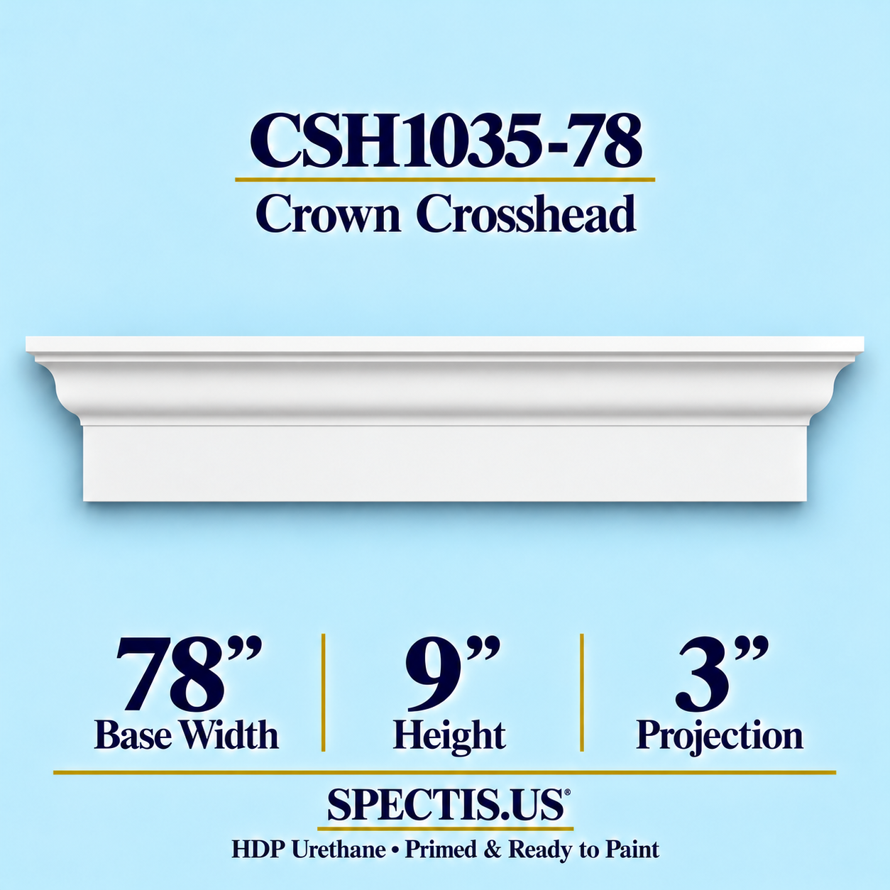CSH1035-78 Crown Window & Door Crosshead in primed HDP urethane, 78 inch base width × 9 inch height × 3 inch projection