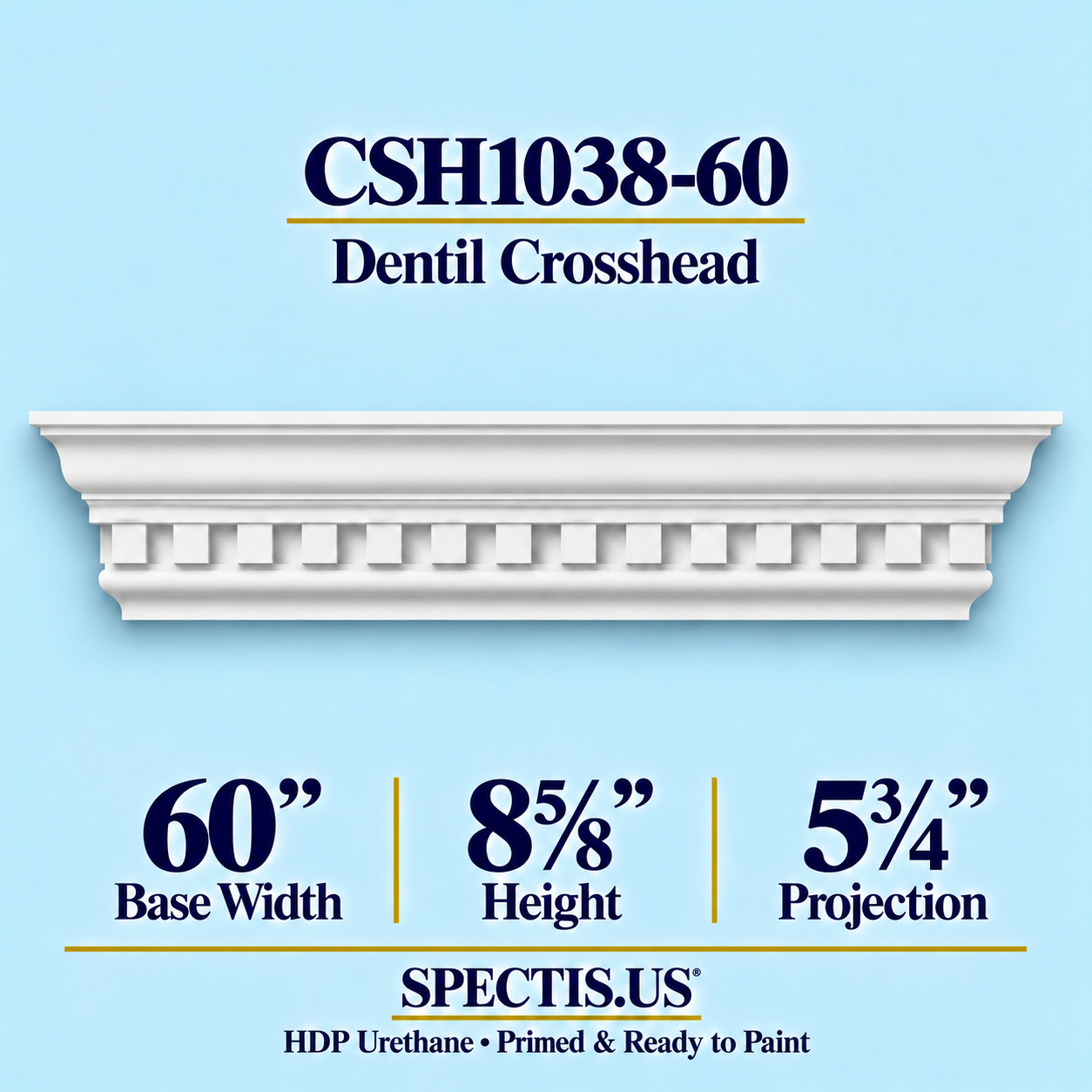 CSH1038-60 Dentil Window & Door Crosshead in primed HDP urethane, 60 inch base width × 8⅝ inch height × 5¾ inch projection